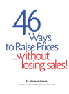 46 Ways to Raise Prices Without Losing Sales